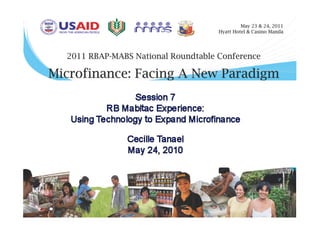 NRT 2011: RB Mabitac Experience - Using Technology to Expand Microfinance