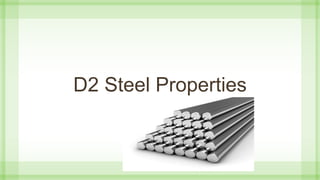 D2 Steel Properties
 