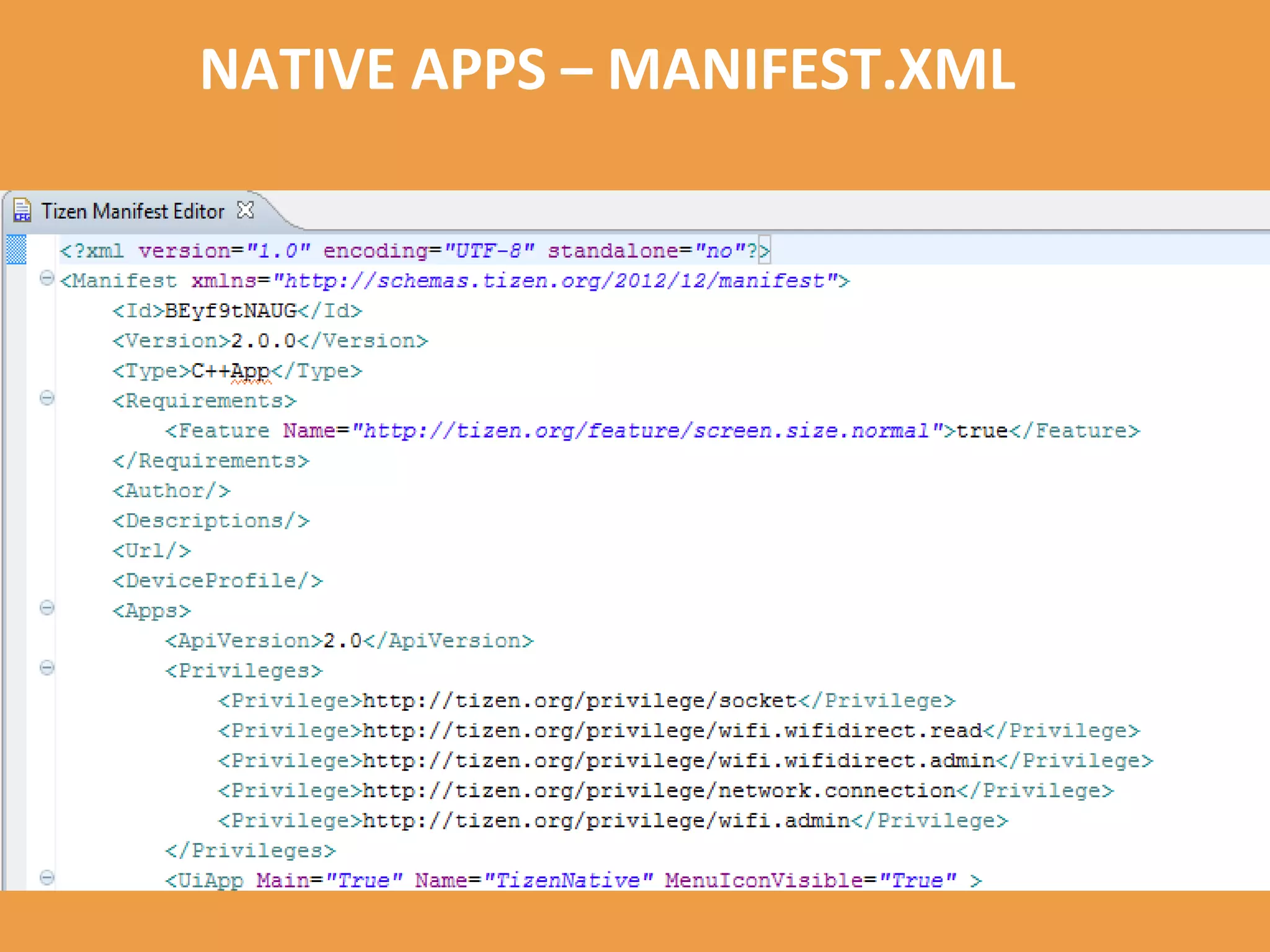 NATIVE APPS – MANIFEST.XML
 