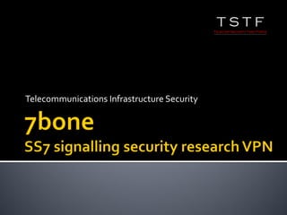 Telecommunications Infrastructure Security
 
