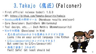 3.Takajo (鷹匠)(Falconer)
• First official release today!: 1.0.0
• HP: https://github.com/Yamato-Security/takajo
• Hayabusa結...