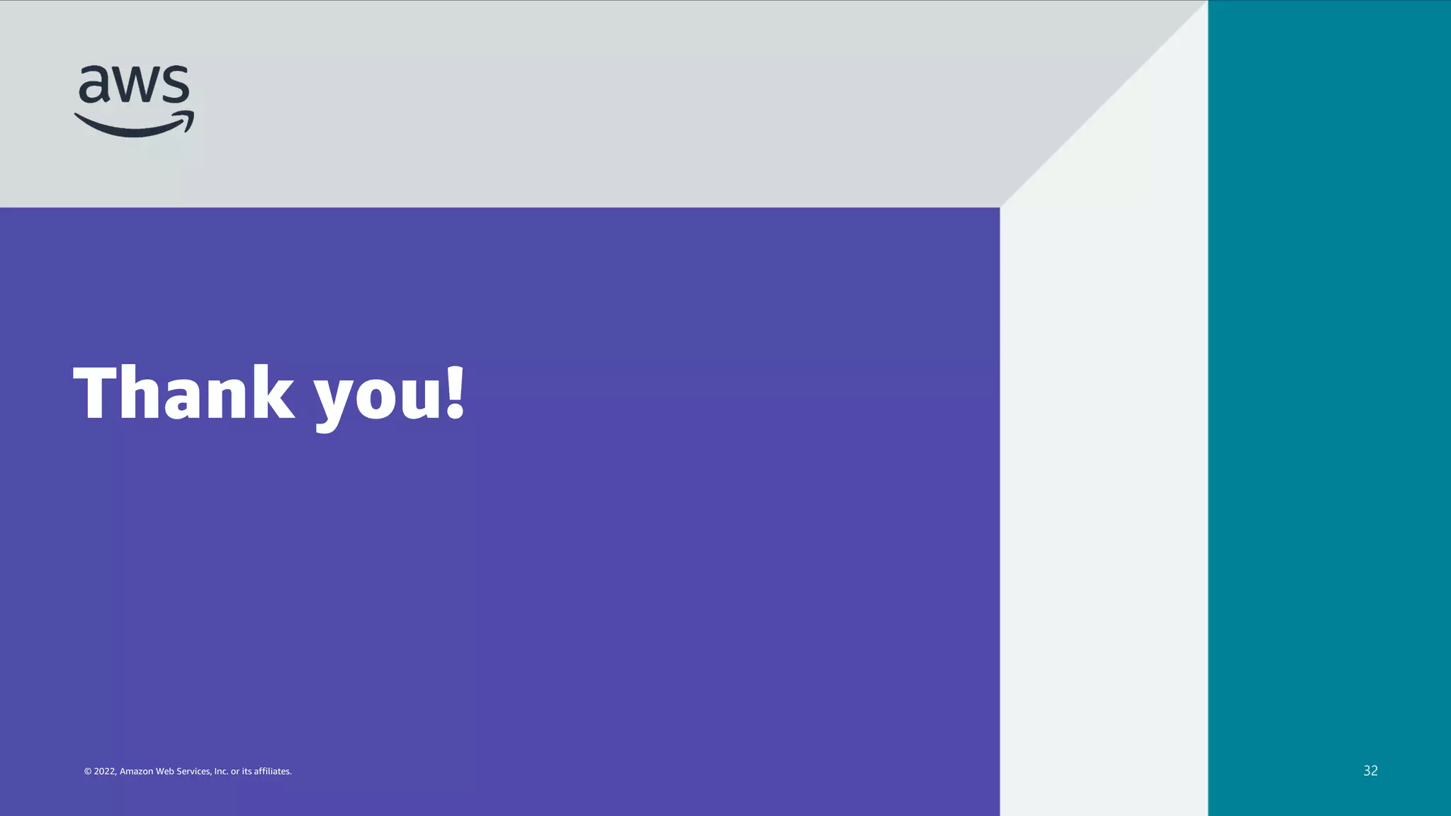 데이터 분석 현대화
© 2022, Amazon Web Services, Inc. or its affiliates.
Thank you!
© 2022, Amazon Web Services, Inc. or its affiliates. 32
 