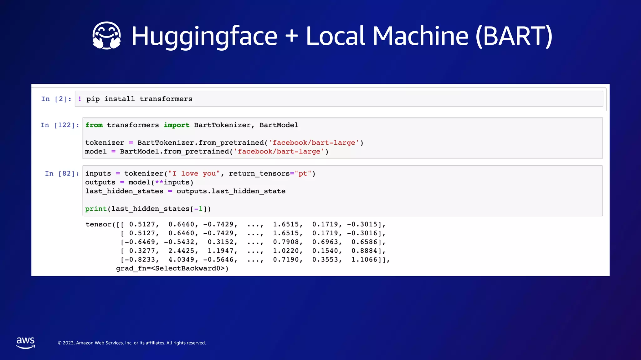 © 2023, Amazon Web Services, Inc. or its affiliates. All rights reserved.
🤗 Huggingface + Local Machine (BART)
 