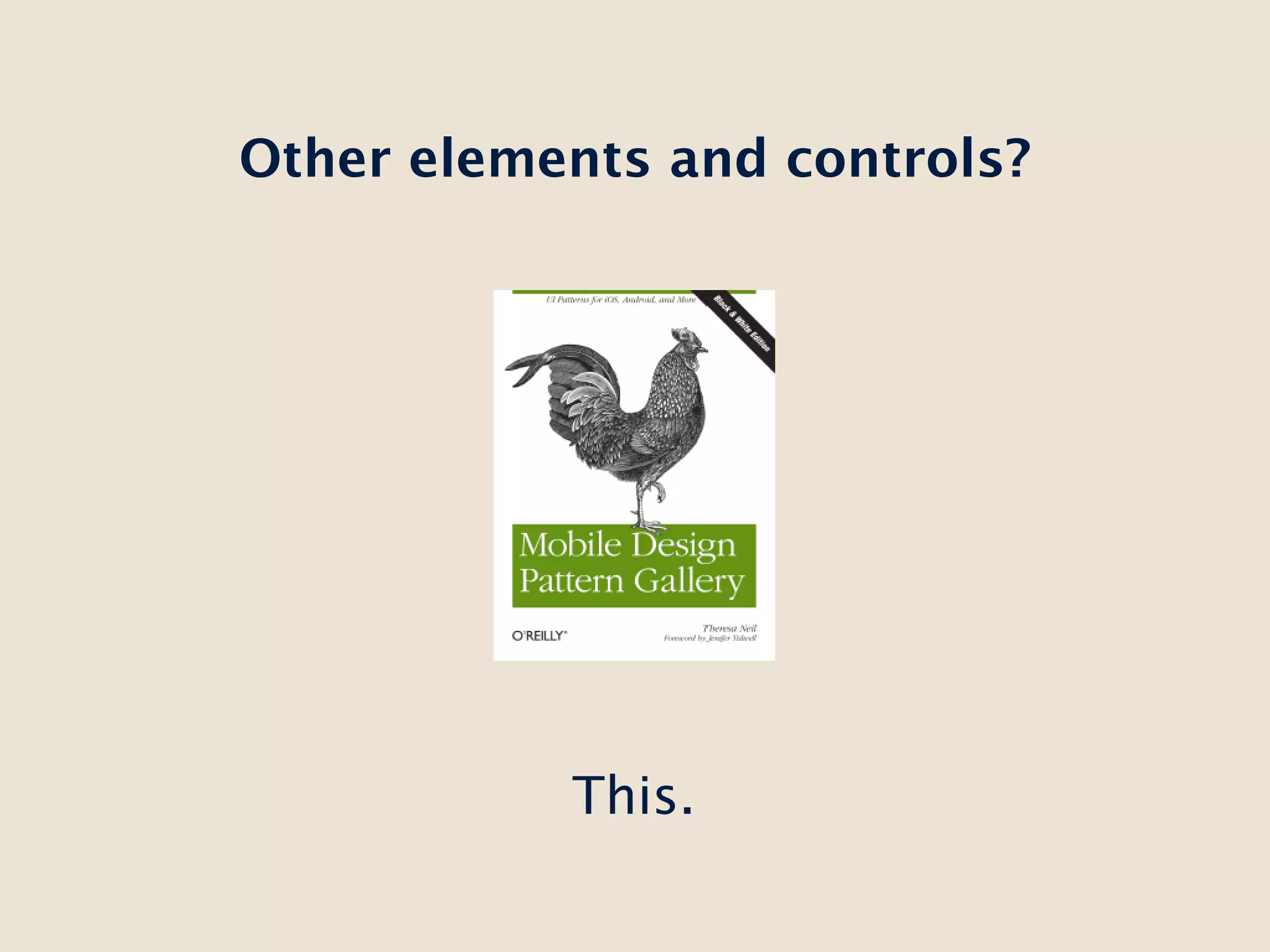 Other elements and controls?




           This.
 