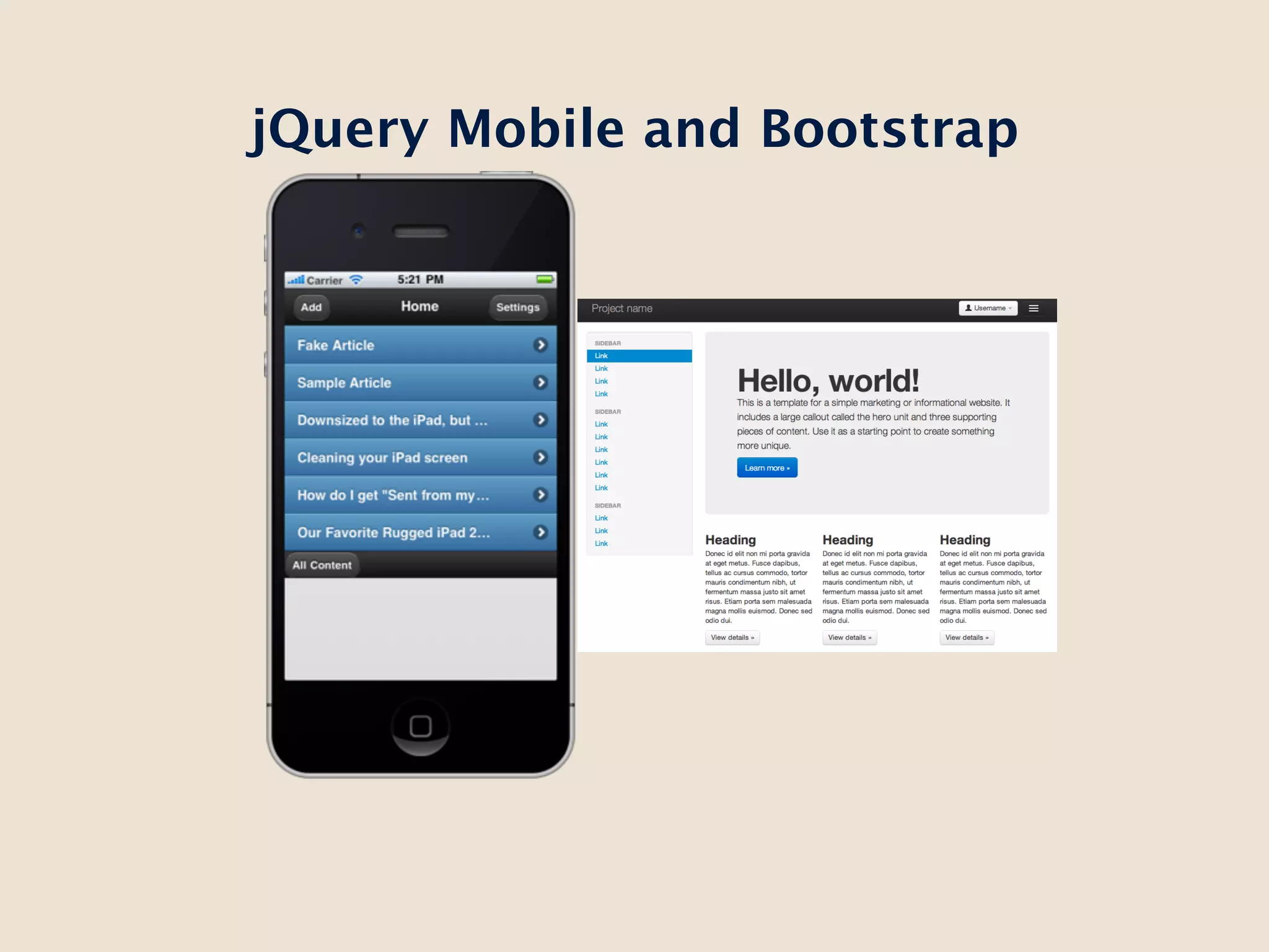 jQuery Mobile and Bootstrap
 