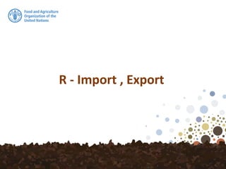 R - Import , Export
 