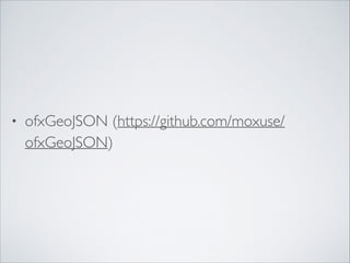 ?

ofxGeoJSON (https://github.com/moxuse/
ofxGeoJSON)

 