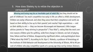 5. How does Statsky try to refute the objection in
paragraph 6?
 