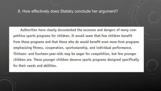 8. How effectively does Statsky conclude her argument?
 