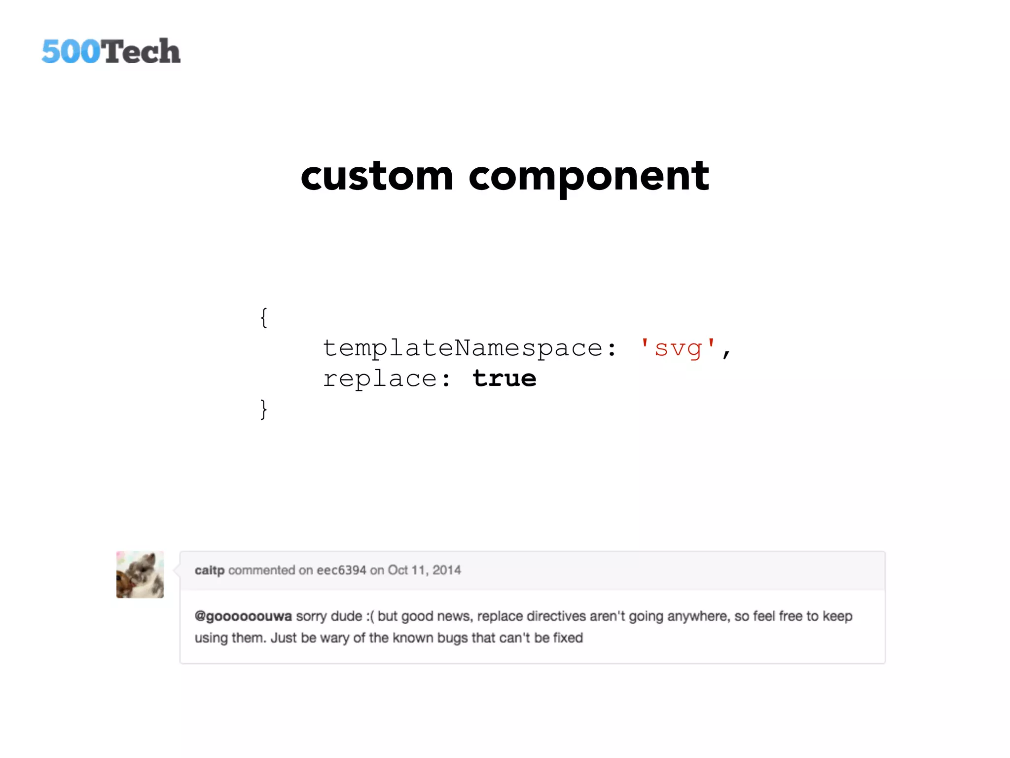 custom component
{
templateNamespace: 'svg',
replace: true
}
 