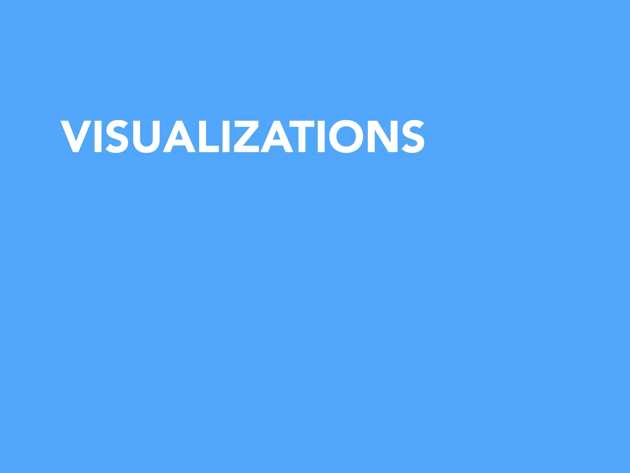 VISUALIZATIONS
 