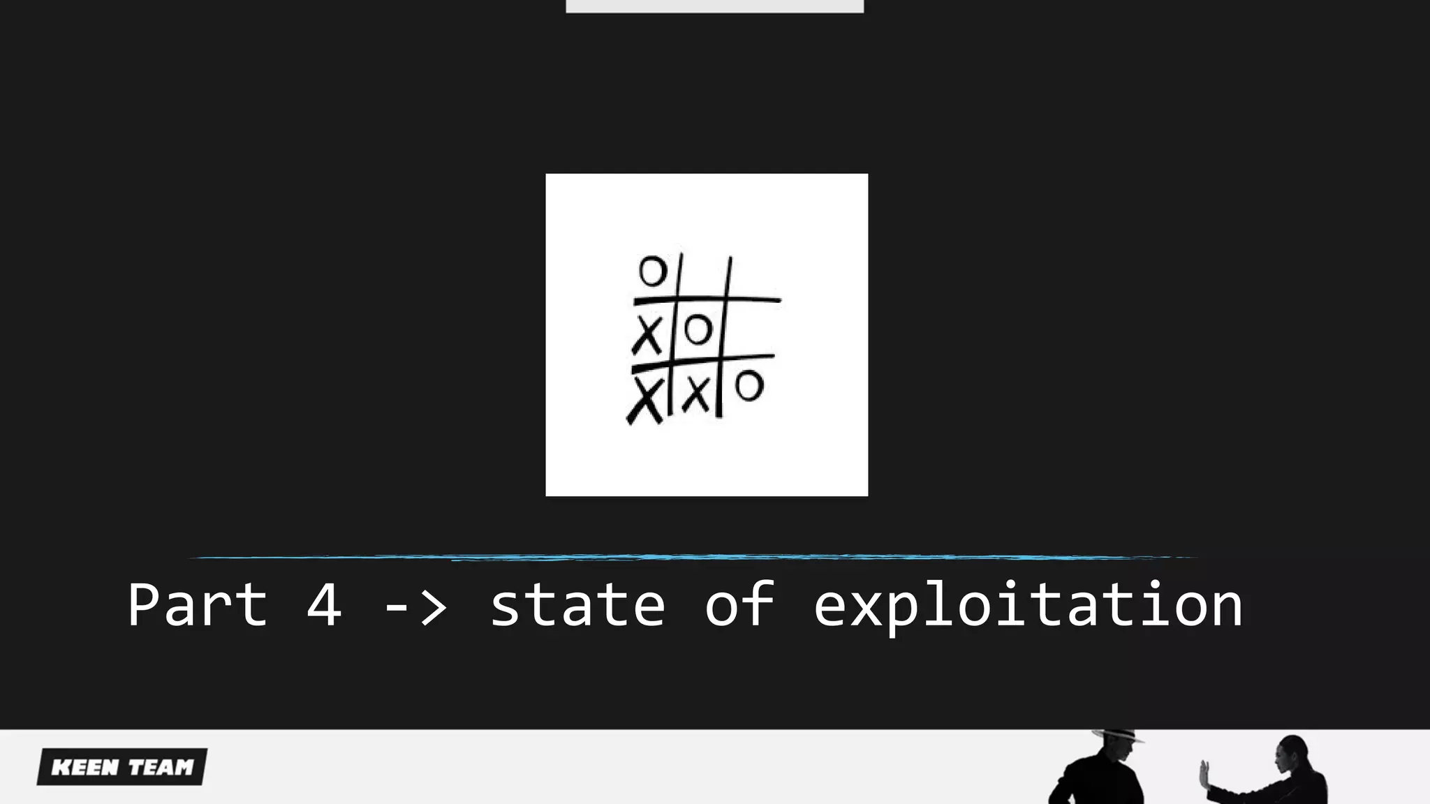 Part 4 -> state of exploitation
 