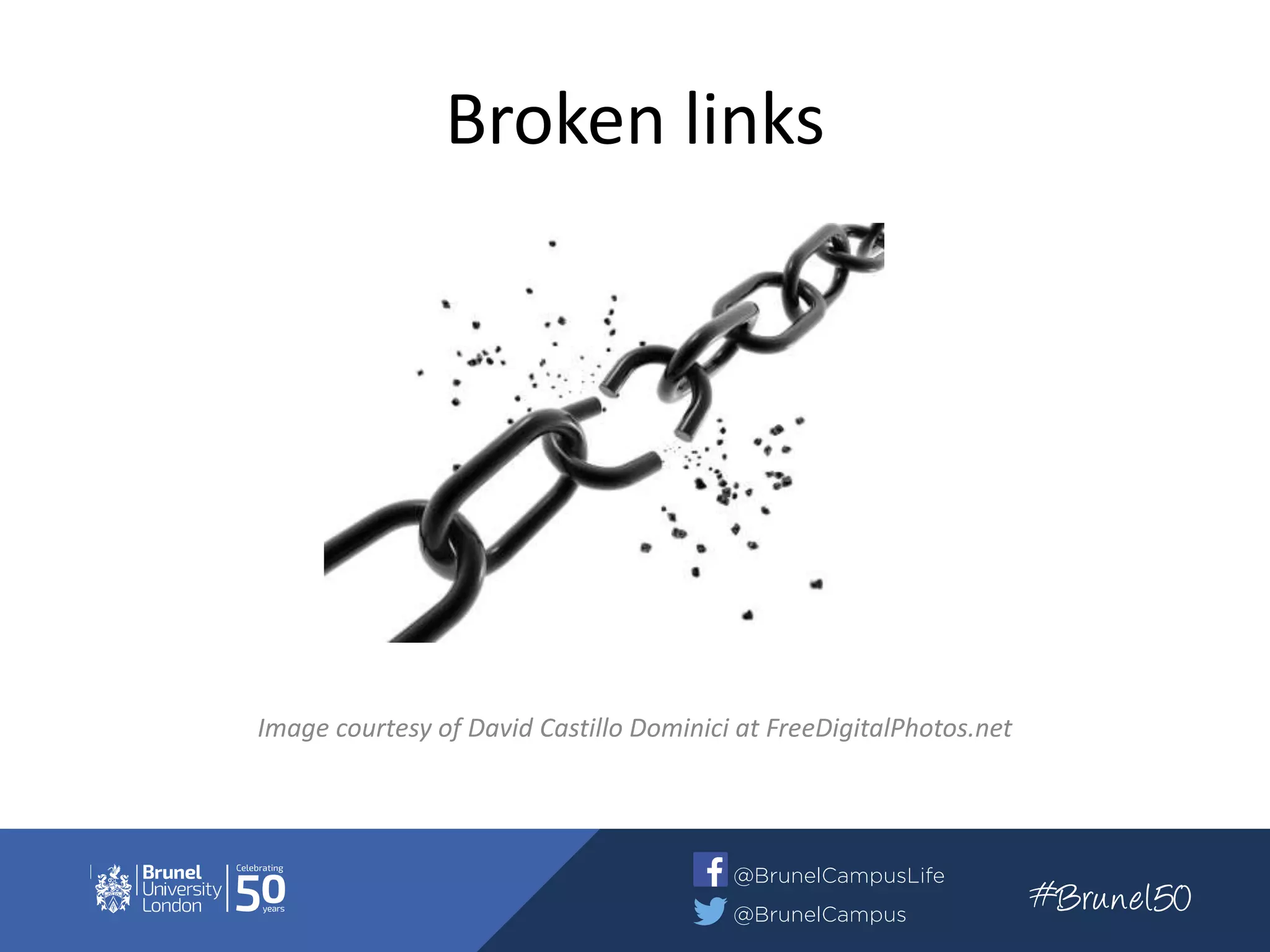 Broken links
Image courtesy of David Castillo Dominici at FreeDigitalPhotos.net
 