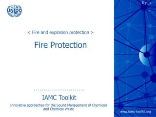 TRP 2
Fire Protection
IAMC Toolkit
Innovative Approaches for the Sound
Management of Chemicals and Chemical Waste
 