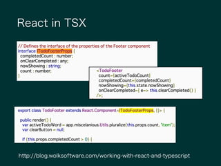 React in TSX
http://blog.wolksoftware.com/working-with-react-and-typescript
 