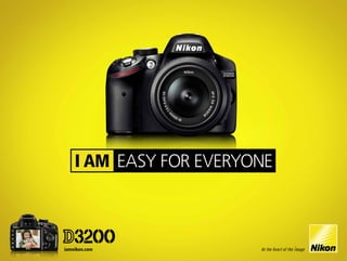 iamnikon.com
I AM EASY FOR EVERYONE
 