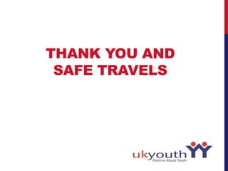 THANK YOU AND
SAFE TRAVELS
 