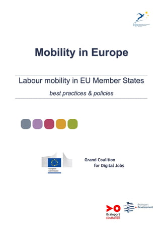 Mobility in Europe
Labour mobility in EU Member States
best practices & policies
 
