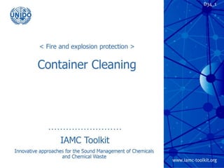 TRP 2
Container Cleaning
IAMC Toolkit
Innovative Approaches for the Sound
Management of Chemicals and Chemical Waste
 