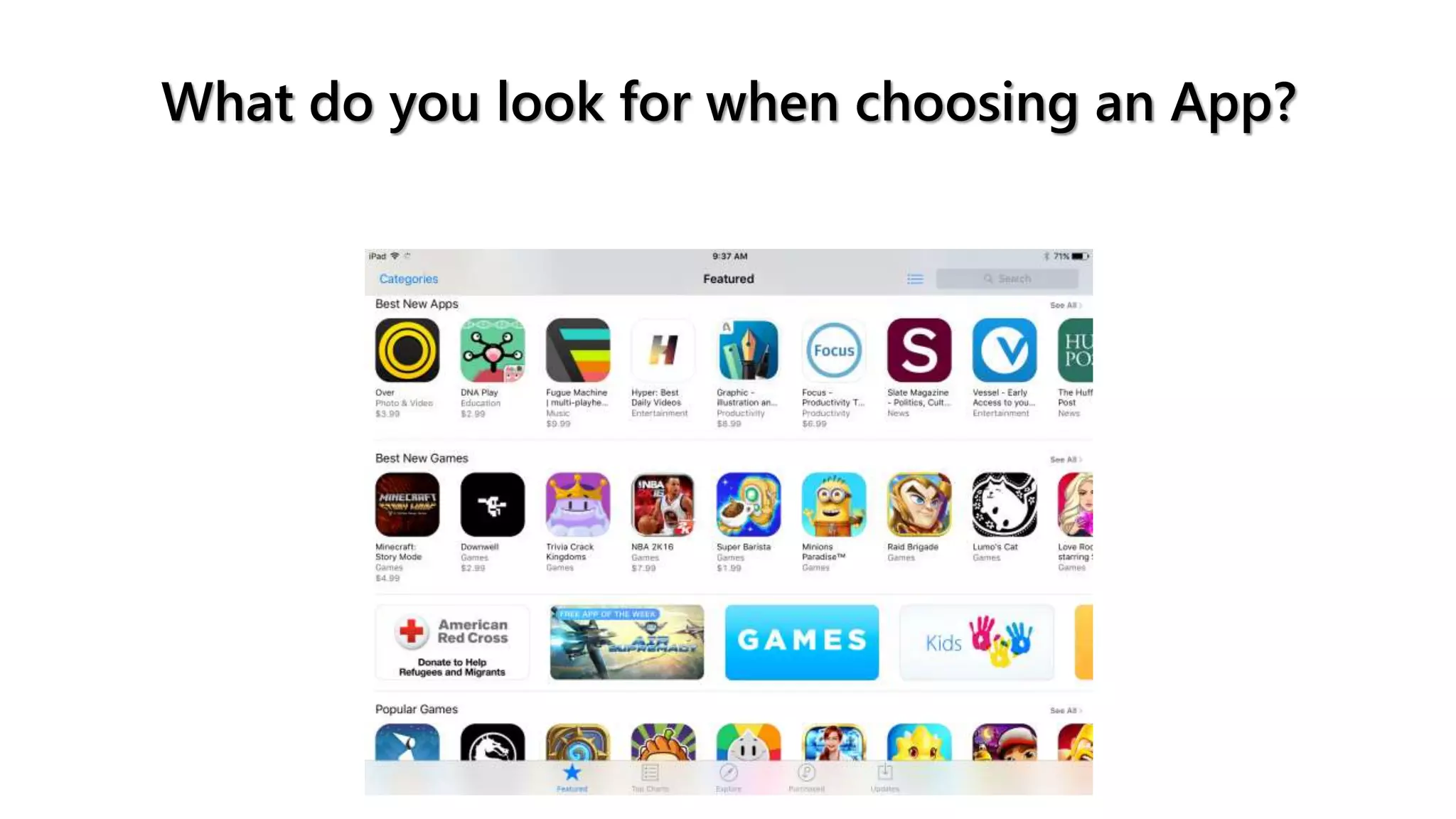 What do you look for when choosing an App?
 