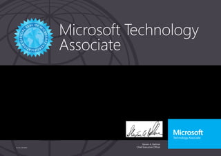 Steven A. Ballmer
Chief Executive Officer
Microsoft Technology
Associate
Part No. X18-83697
SYED NADEEM MUZAFFAR
Has successfully completed the requirements to be recognized as a Microsoft Technology Associate:
Windows Server® Administration Fundamentals.
Date of achievement: 09/12/2013
Certification number: E382-7610