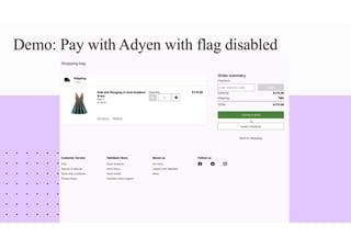 Demo: Pay with Adyen with flag disabled
 
