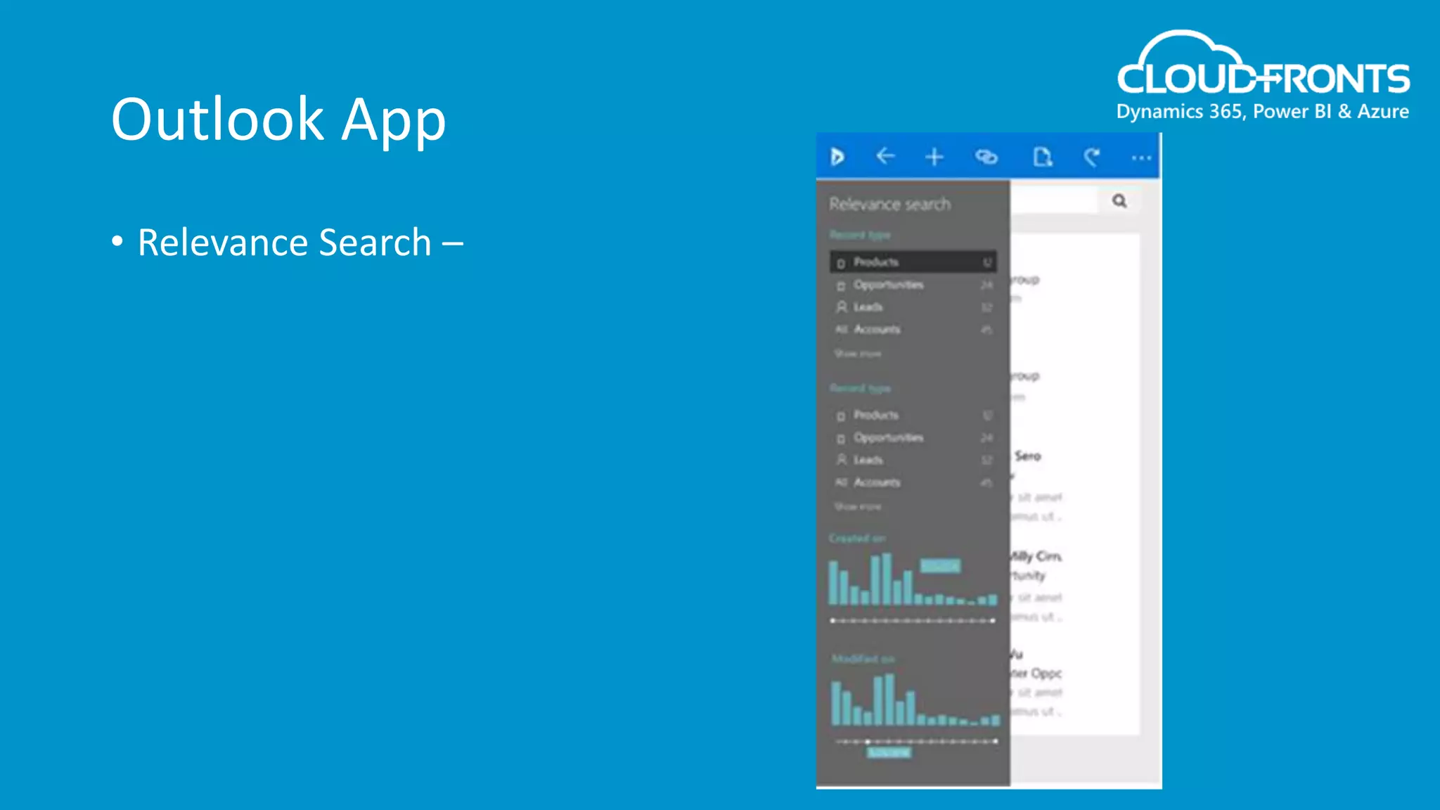 Outlook App
• Relevance Search –
 