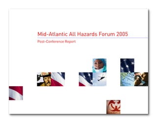 Mid-Atlantic All Hazards Forum 2005
Post-Conference Report
 