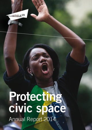 1
Protecting
civic space
Annual Report 2014
 