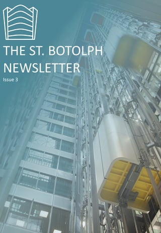 THE ST. BOTOLPH
NEWSLETTER
Issue 3
 
