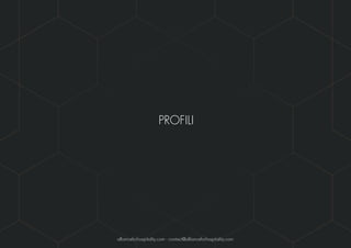 Annalisa Ballaira - AllianceForHospitality - Seminario 27 giugno 2016 - Confidenziale 9
PROFILI
allianceforhospitality.com - contact@allianceforhospitality.com
 