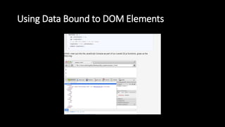 Using Data Bound to DOM Elements
 