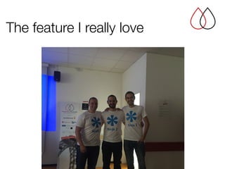 The feature I really love
 