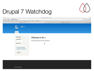 Drupal 7 Watchdog
 