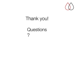 Thank you!
Questions
?
 