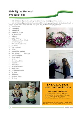 14
1/8
se n A
Karpuzlu Sok. 116/1 Siteler / ANKARA
0312 351 86 69 - 0536 237 61 42
 