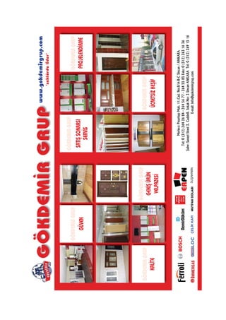 Merkez:PnarbaMah.11.Cad.No:8/A-B-CSincan/ANKARA
Tel:0(312)2642684-2645677-2645585Faks:0(312)2631636
ube:SanayiSitesi3.Cadde8.SokakNo:3SincanANKARATel:0(312)2691516
E-mail:info@gokdemirgrup.comÇELKKAPIMUTFAKDOLABIDUAKABN
GÜVEN
KALTE
GENÜRÜN
YELPAZES
ÜCRETSZKEF
PROJELENDRMESATISONRASI
SERVS
 