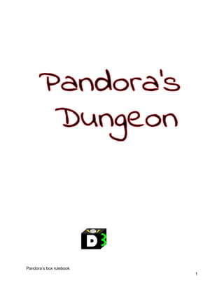  
 
 
 
 
 
 
 
Pandora’s box rulebook  
1 
 