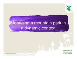 Managing a mountain park in
a dynamic context
 