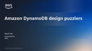 © 2024, Amazon Web Services, Inc. or its affiliates. All rights reserved.
AWS DATA & AI ROADSHOW 2024
© 2024, Amazon Web Services, Inc. or its affiliates. All rights reserved.
Hyuk Lee
DynamoDB SA
AWS
Amazon DynamoDB design puzzlers
 