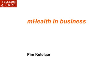 mHealth in business Pim Ketelaar 