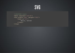 SVG
<DCYEhm>
!OTP tl
<eacast"t-"
mt hre=uf8>
<v wdh"6"hih=50>
sg it=90 egt"0"
  <ety"2>
   tx =1"
     Hlo wrd
     el, ol!
  <tx>
   /et
<sg
/v>
 