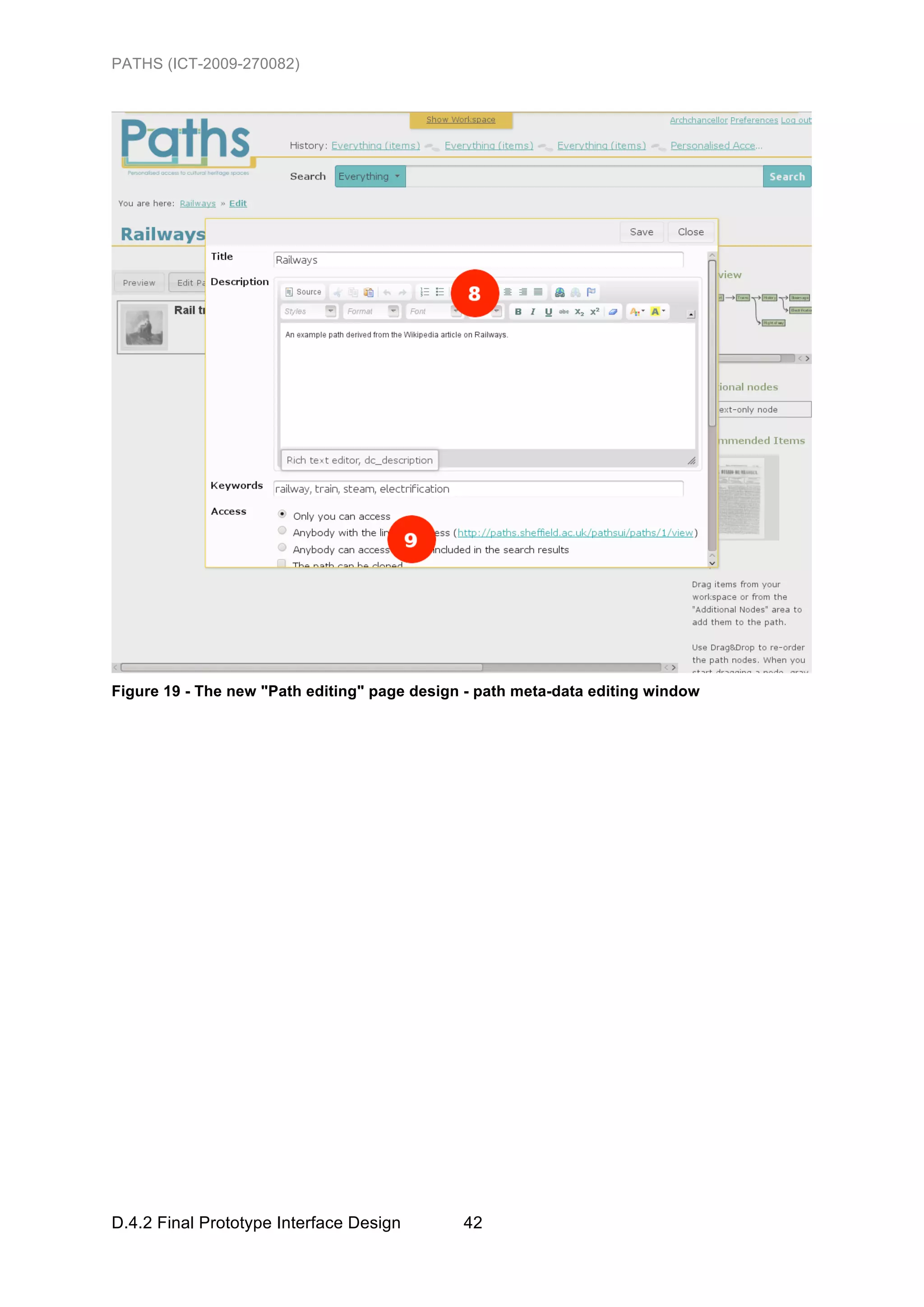 PATHS (ICT-2009-270082)




Figure 19 - The new "Path editing" page design - path meta-data editing window




D.4.2 Final Prototype Interface Design        42
 