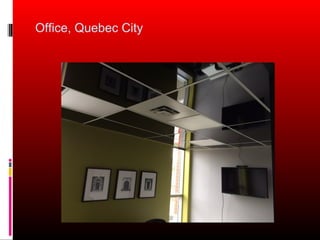Office, Quebec City
 