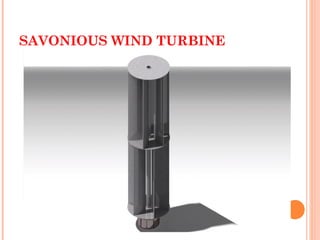 SAVONIOUS WIND TURBINE
 