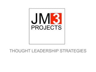 THOUGHT LEADERSHIP STRATEGIES
 