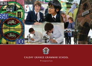 CALDAY GRANGE GRAMMAR SCHOOL
P r o s p e c t u s
 