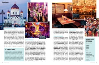 Destinos
fotos:gettyimagesedivulgação
A Catedral de Cristo
Salvador é o principal
templo da Igreja
Ortodoxa Russa
Entrando no clima
A forma mais barata e confortável de se hospedar é
alugando um quarto no apartamento de algum russo
no centro, perto do metrô (faça isso pelo airbnb.com).
A cidade também tem albergues e hotéis bonitinhos
e bem localizados. O Bulgakov (bulgakovhotel.com),
que fica em uma das ruas mais velhas de lá, a Stary
Arbat, é lindo e antiguinho. Se ficar ali, aproveite para
ler um dos livros de Mikhail Bulgakov, que se passam
nessa região. Sua obra-prima é O Mestre e Margarida.
O quarto individual custa a partir de R$ 222 por dia.
Outro lugar legal é o albergue/galeria Fabrika (fabri-
ka-hostel.ru), em uma antiga fábrica de chocolate. É
um espaço cheio de arte, com ótimas festas e a me-
lhor vista da cidade! A diária para um casal é R$ 130.
Dicionário básico
de pronúncia
Oi, tudo bem?
Priviet, kak dielá?
Obrigada
Spaciba
Por favor
Pajálusta
Tchau
Paká
Quanto custa?
Skôliko stoit?
Eu não falo russo
Yaniegovoriyuporruski
Onde é (o banheiro)?
Guidê (tualiet)?
Socorro!
Pamaguitie!
A feirinha
do metrô
Izmailovskaya
é o paraíso das
matrioshkasMetrô com bar?
Não, é o restaurante
Metro Diner
A balada
em Moscou
tem jeito de
espetáculo
O Café Pushkin
serve pratos
típicos num
espaço lindo
Soho Rooms: vá
chique, mas pode
dançar no balcão!
Isso é passado
O comunismo ficou para trás, mas Moscou ainda pre-
serva muitos monumentos arquitetônicos da era soviéti-
ca. Passeie pelo museu a céu aberto Museon e pelas
estações de metrô Kievskaya, Ploschad Revolyutsii
e Biblioteka Imeni Lenina, que mantiveram a deco-
ração simbólica do período. Assista a um balé clássico
no famoso Teatro Bolshoi e veja arte no Museu de
Arte Moderna de Moscou, na galeria Tretyakov e no
Centro de Cultura Contemporânea Garage.Dêum
pulinhonosparquesIzmailovskyeCultura(ouGorki).
Esse último tem aulas de pintura ao ar livre, exposições e
shows. Quando for à Praça Vermelha, coma no Sto-
lovaya 57, um self-service com cardápio soviético. Fica
ao lado da Catedral de São Basílio, que parece feita
de doces. Outro passeio imperdível é pelo aterro do rio
Moscou, com vista para a Catedral de Cristo Salva-
dor e o Kremlin. De dia, vá de barco. À noite, ande a
pé pelas margens, passando por bares
e baladas. Mas escolha bem o que ves-
tir. A maioria dos lugares barra quem se
veste de forma muito casual!
vem com vodca
No prédio da antiga empresa soviética
de energia fica o bar Luch. Ele tem uma
galeria de arte e uma variedade absur-
da de coquetéis. Para uma experiência
mais rústica, vá comer pastel com vod-
ca em uma cheburechnaya (pastela-
ria).AmaisfamosaéadaRuaSolyanka.
Nas baladas chiques Premier Loun-
ge, Krysha Mira, Soho Rooms e
Denis Simachev, todos dançam até o
chão (e em cima do balcão). Já o Gipsy
Bar, o Arma 17, o Propaganda e o
Solyanka são mais descolados – toca
rock e não precisa ir de salto. Os drin-
ques na Rússia sempre vêm com um
show. A tequila bum (com água tônica)
é tomada enquanto o garçom toca um
sino. E o orgasm (de Cointreau e Bai-
leys) é decorado para lembrar um pênis
e deve ser tomado sem as mãos.
É de comer?
Mate a fome no tradicional restauran-
te Café Pushkin, que homenageia o
poeta Alexander Pushkin, símbolo do
país. Aberto 24 horas, ele serve blini s
ikroi (panquecas com caviar), pelmeni
(um tortellini de carne ou funghi) e se-
liodka (arenque salgado), entre outros
pratos. O Metro Diner tem formato
de um vagão, com placas, cadeiras e
janelinhas. Já o Kvartira 44 tem cara
de um apartamento típico russo. Mas o
lugar mais interessante é o V Temnote,
ondevocêalmoçaoujantanaescuridão
totaleescolheospratoscomaajudade
um garçom cego. Para a sobremesa, as
melhoresopçõessãoaconfeitariaCon-
versation, que serve um delicioso café
com picolé de chocolate dentro da xíca-
ra, e a casa de chá Bublik, propriedade
da it girl Kseniya Sobchak – a Paris Hil-
ton russa! Prove o chá russo servido no
samovar (um bule gigante de metal) ou
direto no pires (para esfriar mais rápido).
Para acompanhar, tem o bublik (pão sal-
gado em forma de rosquinha).
SE sobrar grana...
Esqueça as lojas de grandes marcas gringas
(caras demais) e vá aos brechós descolados,
onde há peças de estilistas famosos e da era
soviética. Os mais legais são o Second Friend
Store (metrô Bielorusskaya), o Freak Frak (Rua
Shablovka) e o Beyond Retro (na loja de depar-
tamentos Tsvetnoy). Para os suvenires, explore
a feirinha ao lado do metrô Izmailovskaya.
132 www.gloss.com.br www.gloss.com.br 133
 