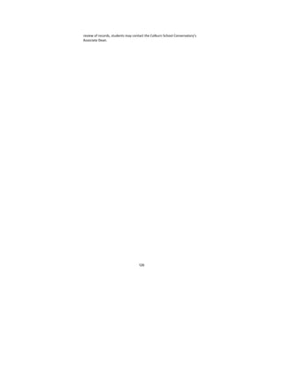 129
review of records, students may contact the Colburn School Conservatory’s 
Associate Dean. 
 