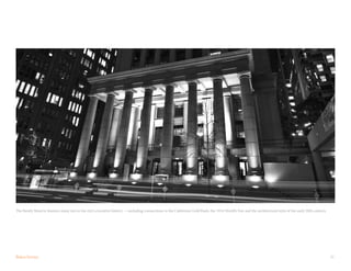 21
The Bently Reserve features many ties to the city’s evocative history — including connections to the California Gold Rush, the 1916 World’s Fair and the architectural style of the early 20th century.
 